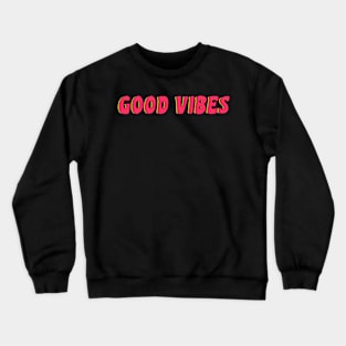 Red Good Vibes Crewneck Sweatshirt